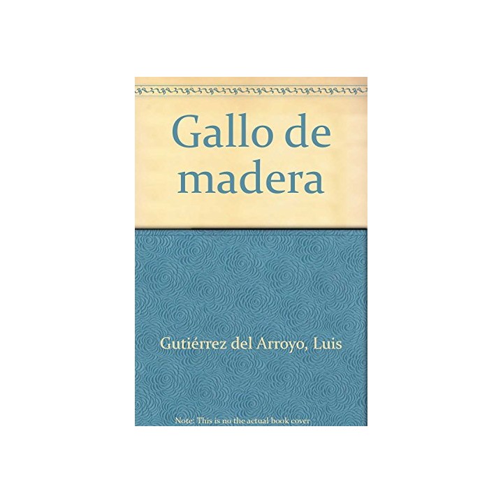 Gallo De Madera (Primera edición)